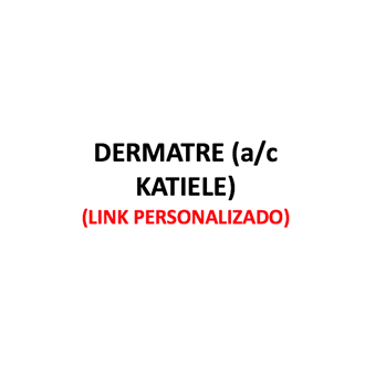 Produtos Diversos - DERMATRE (a/c Katiele) - (Link Personalizado)